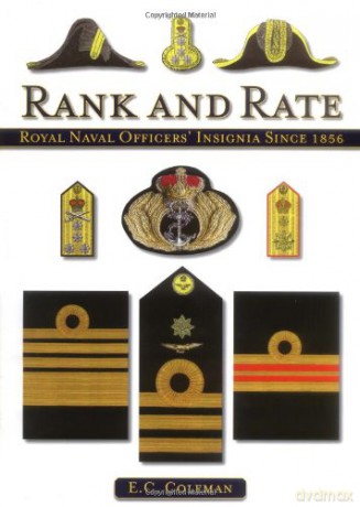 Rank and Rate: Royal Naval Officers' Insignia Since 1856 - E C Coleman [KSIĄŻKA]