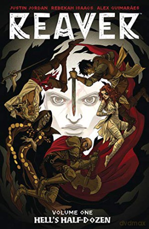 Reaver Volume 1 - Justin Jordan [KOMIKS]