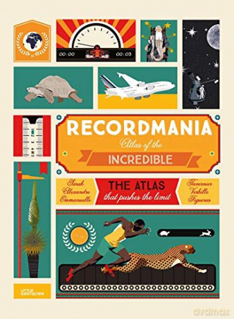 Recordmania: Atlas of the Incredible: The Atlas of the Incredible (Little Gestalten) [KSIĄŻKA]