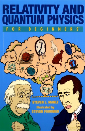 Relativity And Quantum Physics For Beginners - Steven L. Manly [KSIĄŻKA]