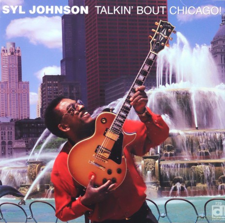 Syl Johnson: Talkin' Bout Chicago [CD]