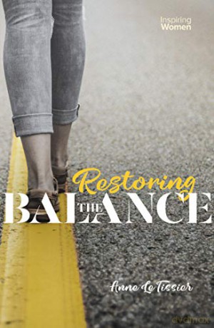 Restoring the Balance (Inspiring Women) - Anne Le Tissier [KSIĄŻKA]