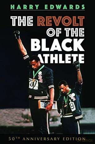 Revolt of the Black Athlete: 50th Anniversary Edition (Sport and Society) - Harry Edwards [KSIĄŻKA]