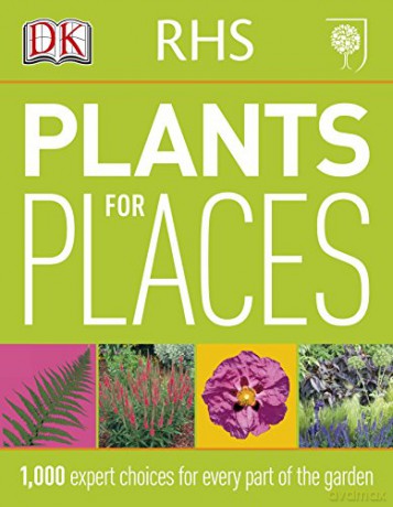RHS Plants for Places: 1,000 Expert Choices for Every Part of the Garden [KSIĄŻKA]