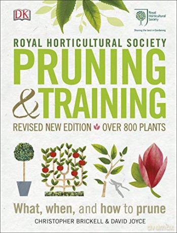 RHS Pruning and Training: Revised New Edition; Over 800 Plants; What, When, and How to Prune - Christopher Brickell [KSIĄŻKA]