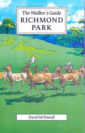 Richmond Park: The Walker's Guide: The Walker's Historical Guide - David McDowall [KSIĄŻKA]