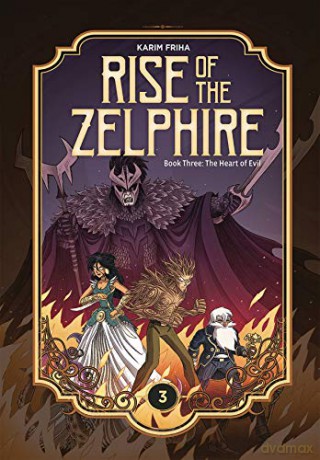 Rise of the Zelphire Book Three: The Heart of Evil - Karim Friha [KSIĄŻKA]