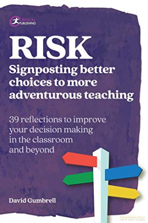 RISK: Signposting better choices to more adventurous teaching (Practical Teaching) - David Gumbrell [KSIĄŻKA]