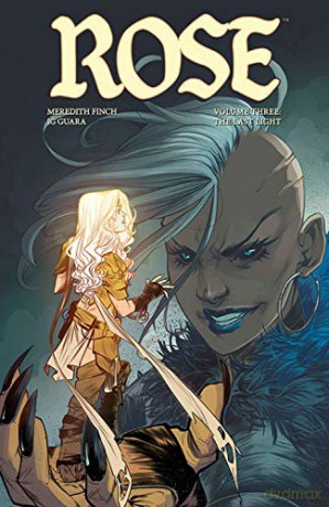 Rose Volume 3: The Last Light - Meredith Finch [KOMIKS]