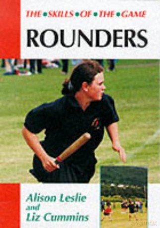 Rounders: the Skills of the Game - Alison Leslie [KSIĄŻKA]