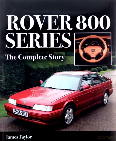 Rover 800 Series: The Complete Story - James Taylor [KSIĄŻKA]
