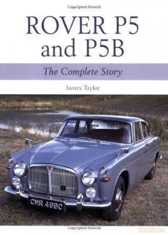 Rover P5 and P5B - James Taylor [KSIĄŻKA]