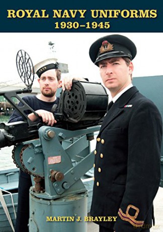Royal Navy Uniforms 1930-1945 - Martin J Brayley [KSIĄŻKA]