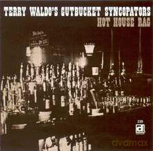 Terry Waldo's Gotbucket Syncopators: Hot House Rag [CD]