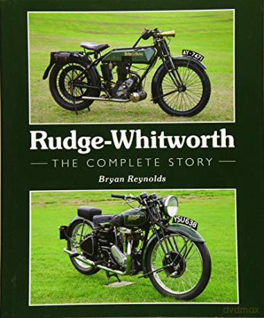 Rudge-Whitworth: The Complete Story (Crowood Motoclassics) - Bryan Reynolds [KSIĄŻKA]