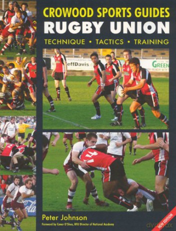 Rugby Union: Technique Tactics Training (Crowood Sports Guides) - Peter Johnson [KSIĄŻKA]