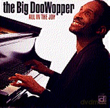 The Big DooWopper: All In The Joy [CD]