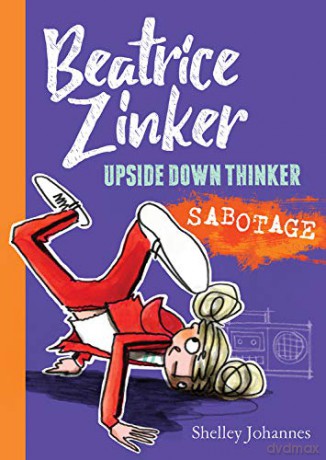 Sabotage: 3 (Beatrice Zinker, Upside Down Thinker) - Shelley Johannes [KSIĄŻKA]
