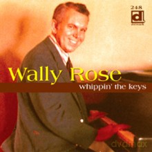 Wally Rose: Whippin' The Keys [CD]