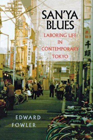 San'ya Blues: Laboring Life in Contemporary Tokyo - Edward Fowler [KSIĄŻKA]