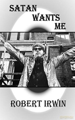 Satan Wants Me (Dedalus Hall of Fame): 6 - Robert Irwin [KSIĄŻKA]