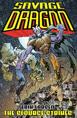 Savage Dragon: The Scourge Strikes - Erik Larsen [KOMIKS]