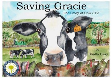 Saving Gracie: The Story of Cow 812 - Shalla Gray [KSIĄŻKA]
