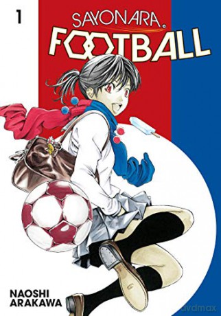 Sayonara, Football 1 - Naoshi Arakawa [KOMIKS]