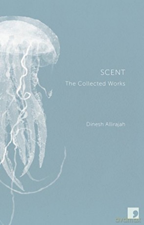Scent: The Collected Works - Dinesh Allirajah [KSIĄŻKA]