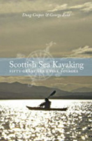Scottish Sea Kayaking: Fifty Great Sea Kayak Voyages - Doug Cooper [KSIĄŻKA]