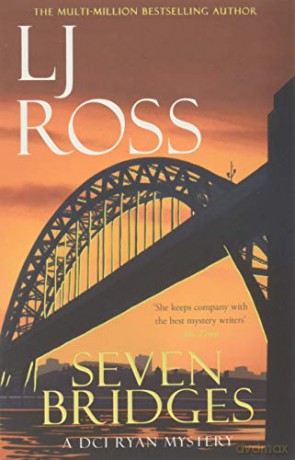 Seven Bridges: A DCI Ryan Mystery (The DCI Ryan Mysteries) - LJ Ross [KSIĄŻKA]