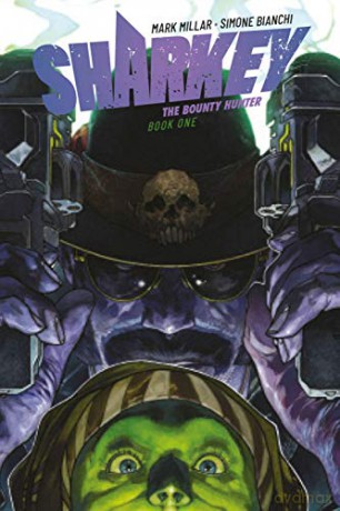Sharkey The Bounty Hunter - Mark Millar [KOMIKS]