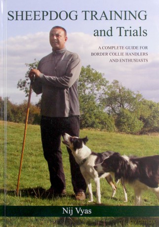Sheepdog Training and Trials: A Complete Guide for Border Collie Handlers and Enthusiasts - Nij Vyas [KSIĄŻKA]