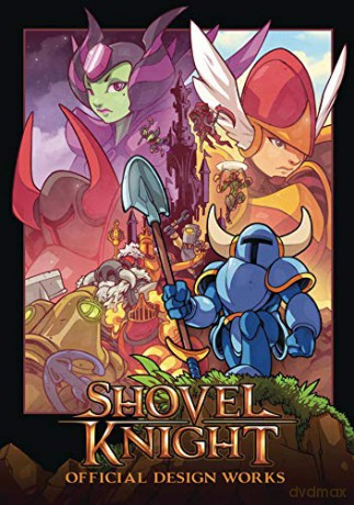 Shovel Knight: Official Design Works - Yacht Club Games [KSIĄŻKA]