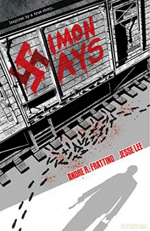 Simon Says: Nazi Hunter Volume 1 - Andre R Frattino [KOMIKS]