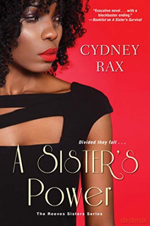 Sister's Power, A: 3 (Reeves Sisters) - Cydney Rax [KSIĄŻKA]