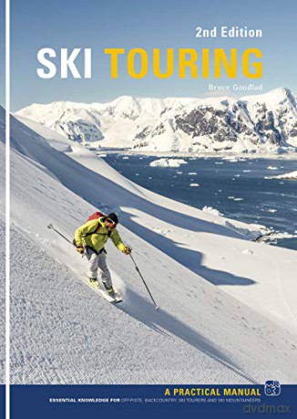 Ski Touring: A Practical Manual - Bruce Goodlad [KSIĄŻKA]