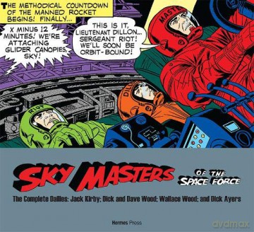 Sky Masters of the Space Force: the Complete Dailies 1958-1961 - Jack Kirby [KOMIKS]
