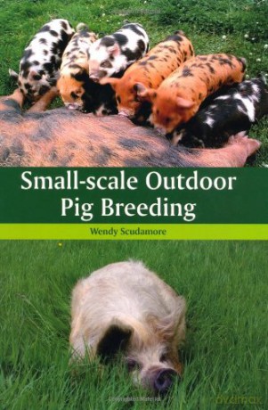 Small-scale Outdoor Pig Breeding - Wendy Scudamore [KSIĄŻKA]