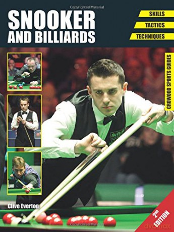 Snooker and Billiards: Skills - Tactics - Techniques - Second Edition (Crowood Sports Guides) - Clive Everton [KSIĄŻKA]
