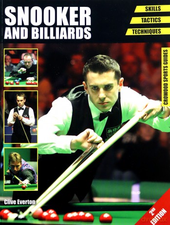 Snooker and Billiards: Skills - Tactics - Techniques - Second Edition (Crowood Sports Guides) - Clive Everton [KSIĄŻKA]