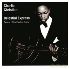 Charlie Christian: Celestial Express. Genius Of The Electric Guitar [CD]