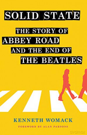 Solid State: The Story of Abbey Road and the End of the Beatles - Kenneth Womack [KSIĄŻKA]