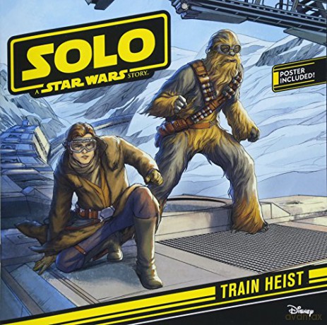 Solo: A Star Wars Story: Train Heist (Star Wars: Solo) [KSIĄŻKA]