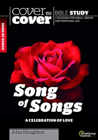 Song of Songs: A Celebration of Love (Cover to Cover Bible Study Guides) - John Houghton [KSIĄŻKA]