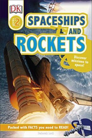 Spaceships and Rockets: Discover Missions to Space! (DK Readers Level 2) - Deborah Lock [KSIĄŻKA]