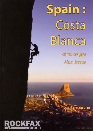Spain: Costa Blanca (Rockfax Climbing Guides): Rockclimbing Guide from Rockfax - Chris Craggs [KSIĄŻKA]