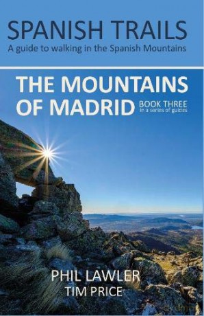Spanish Trails - A Guide to Walking the Spanish Mountains - The Mountains of Madrid - Phil Lawler [KSIĄŻKA]