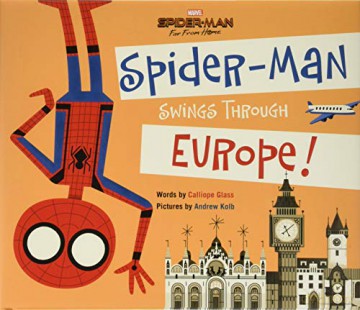 Spider-Man: Far from Home: Spider-Man Swings Through Europe! - Calliope Glass [KSIĄŻKA]