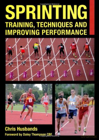 Sprinting: Training, Techniques and Improving Performance (Crowood Sports Guides) - Chris Husbands [KSIĄŻKA]
